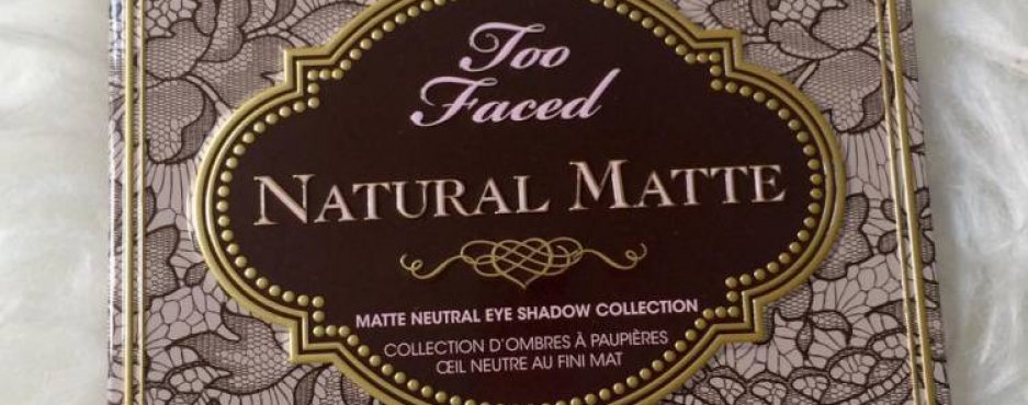 Review de la paleta Natural Matte de Too Faced (vídeo)